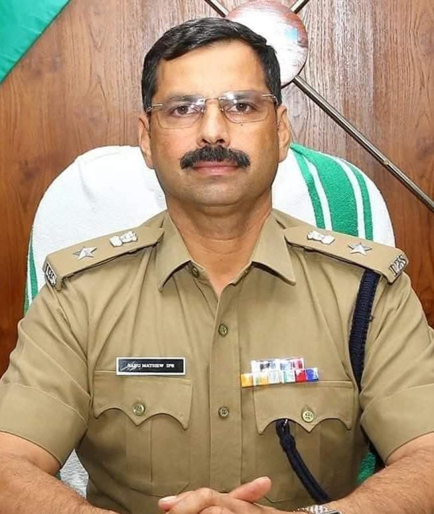 ഇടുക്കിയുടെ പുതിയ എസ്.പി ആയി സാബു മാത്യു നിയമിതനായി