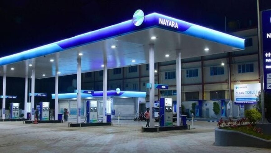 ഇന്ധനവില ഉയർത്തി നയാരാ എനർജി