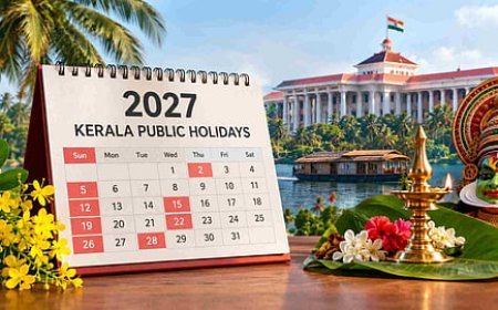 2027ലെ കേരളത്തിലെ പൊതു അവധി ദിനങ്ങൾ പ്രഖ്യാപിച്ചു; 21 അവധികൾ